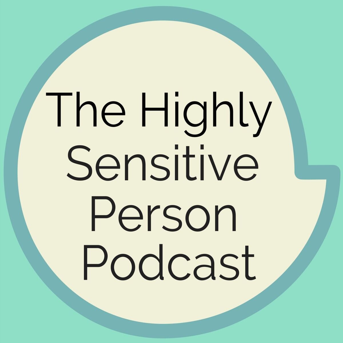Show cover of The Highly Sensitive Person Podcast