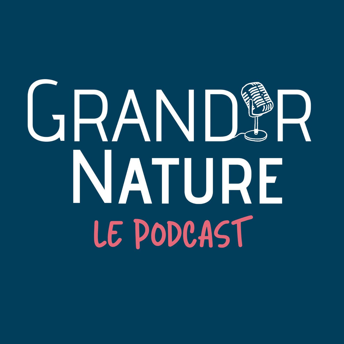 Show cover of Grandir Nature Le Podcast