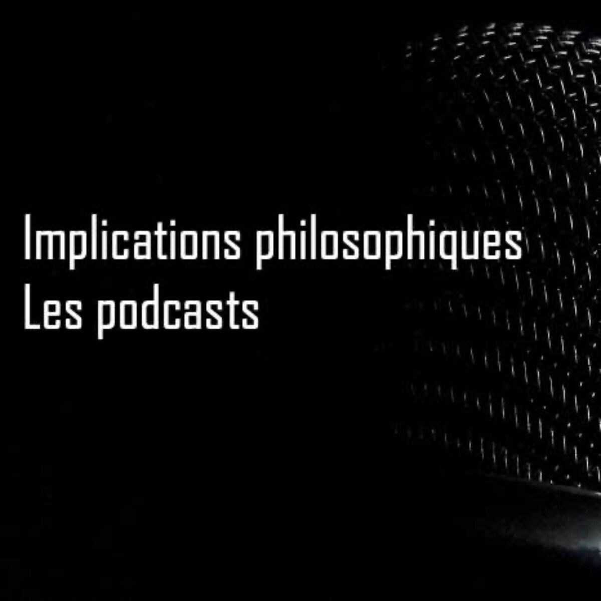 Show cover of Implications Philosophiques. Les podcasts.