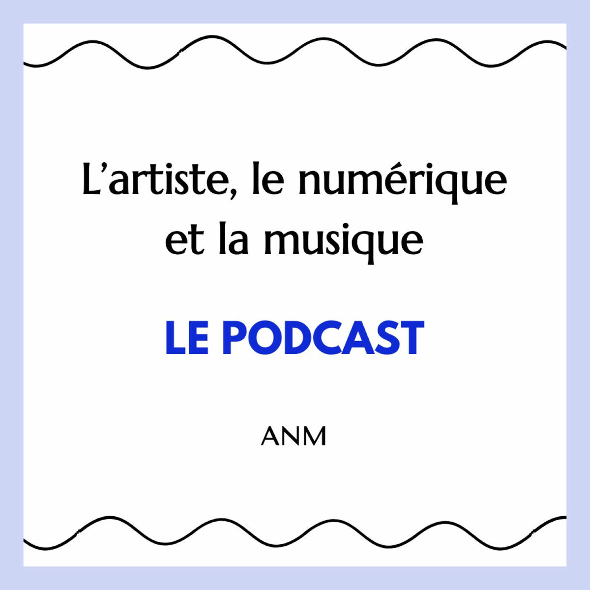 Show cover of L'artiste, le numérique et la musique