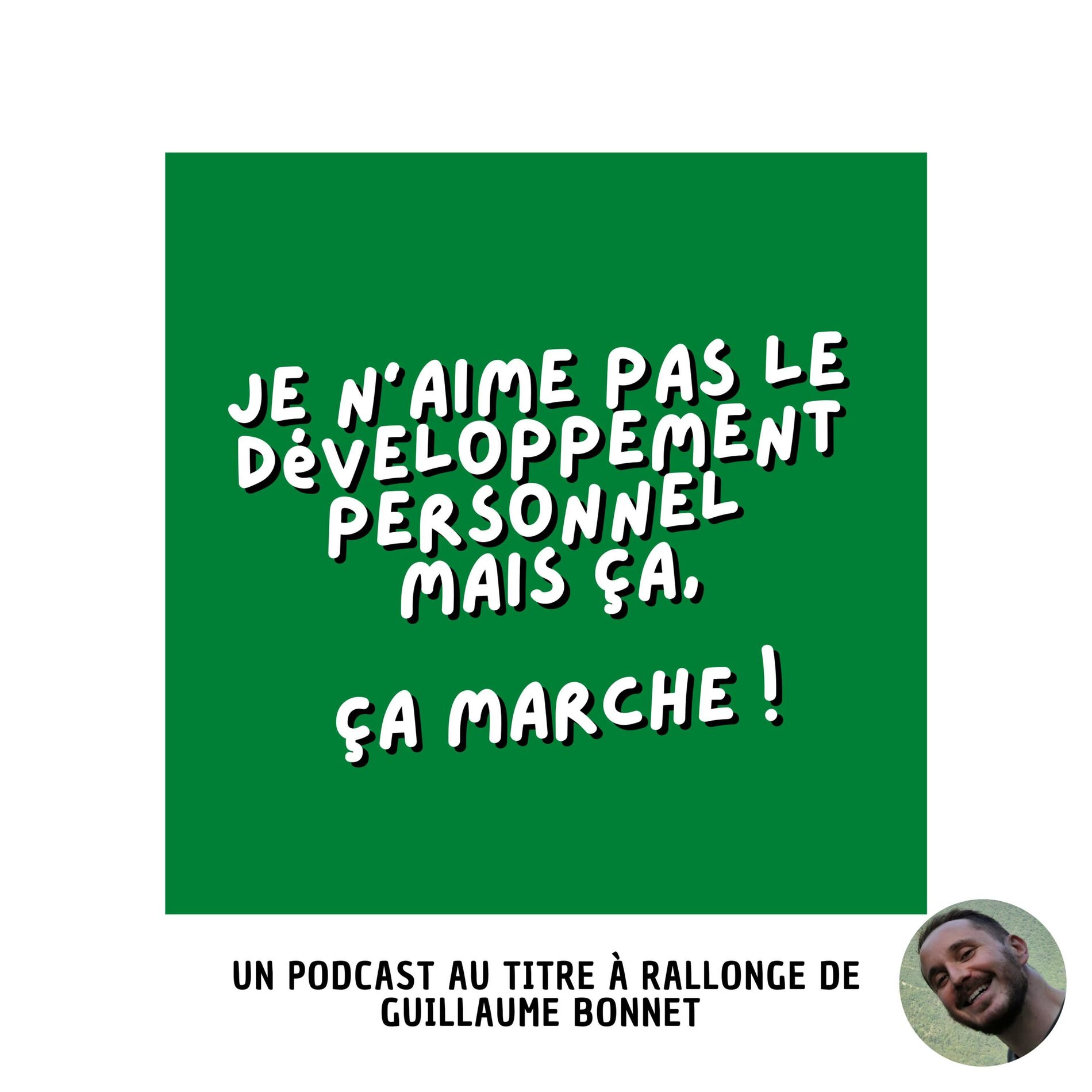 Show cover of Je n'aime pas le développement personnel mais ça, ça marche !