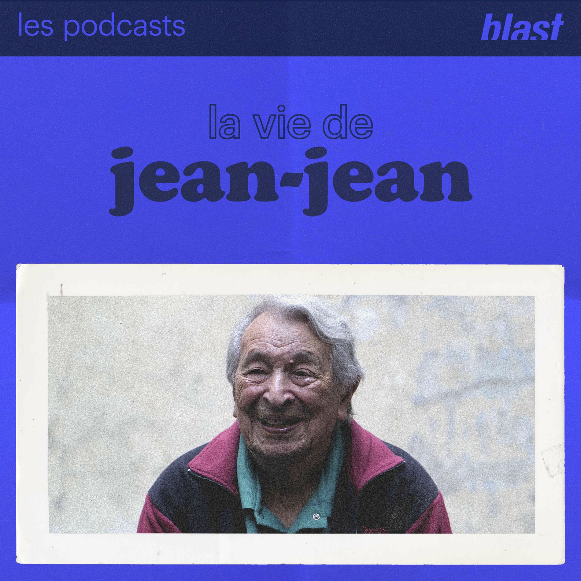 Show cover of Blast - La vie de Jean-Jean