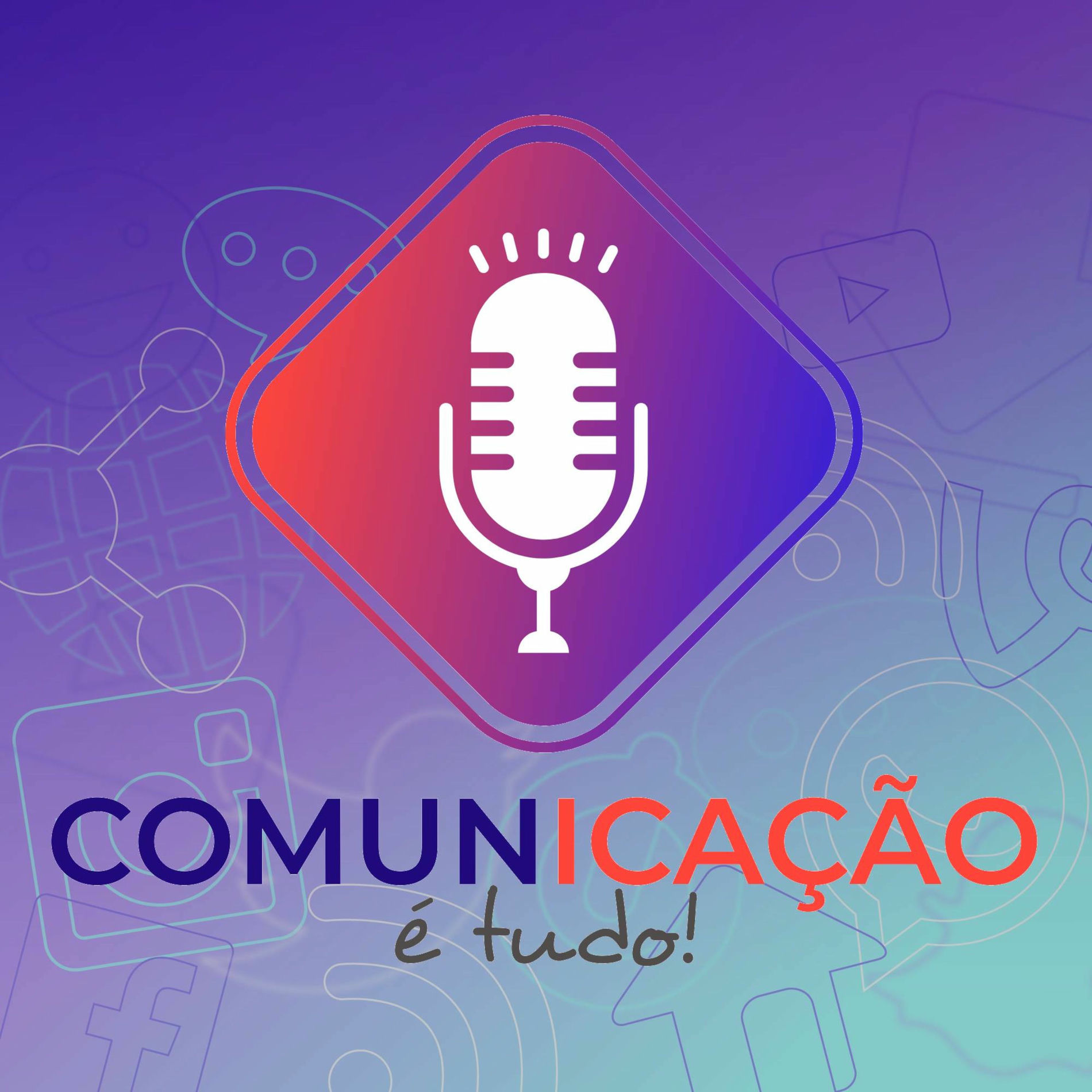 Show cover of Comunicação é Tudo!