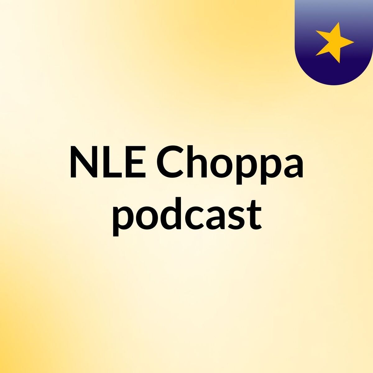 Show cover of NLE Choppa podcast