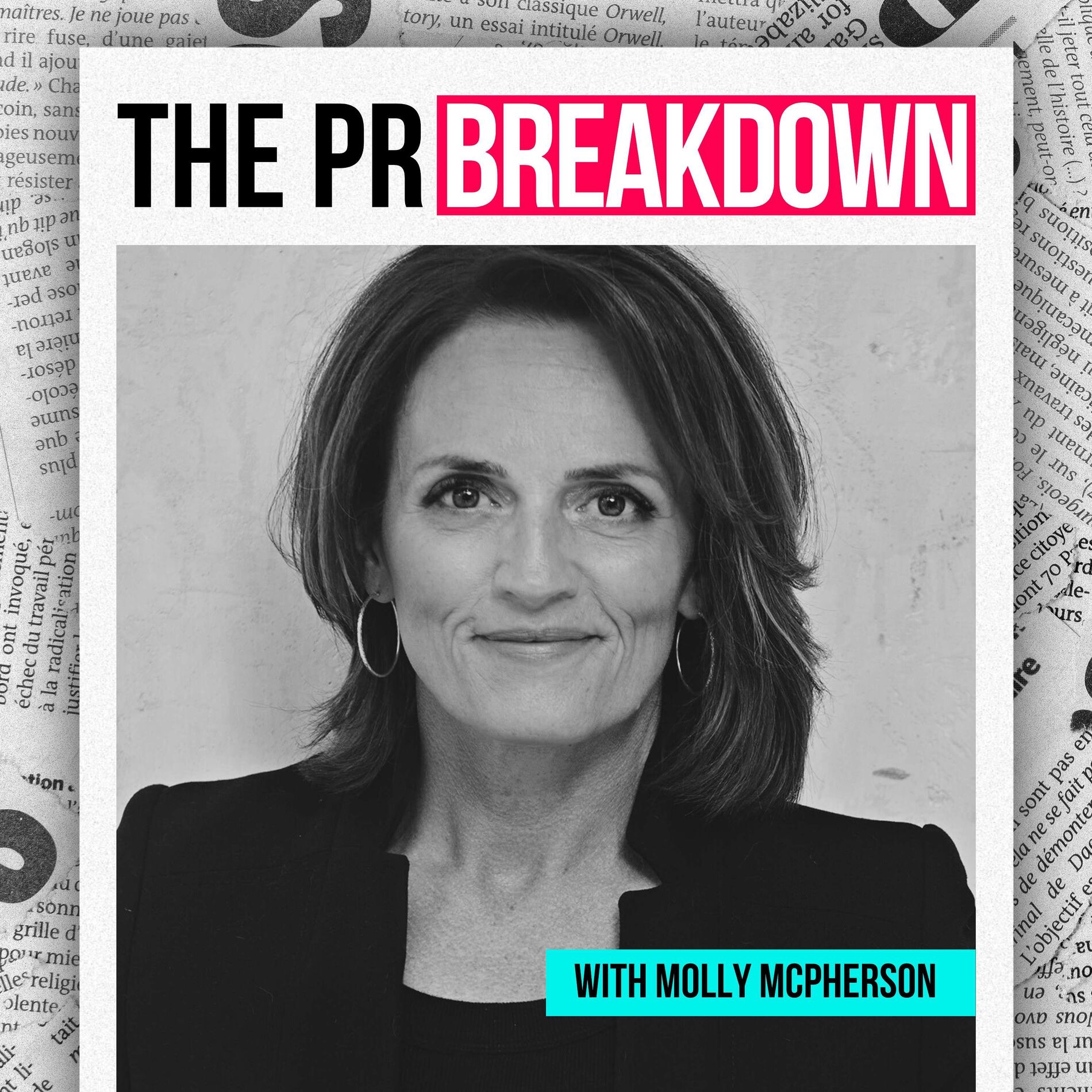 Show cover of The PR Breakdown with Molly McPherson