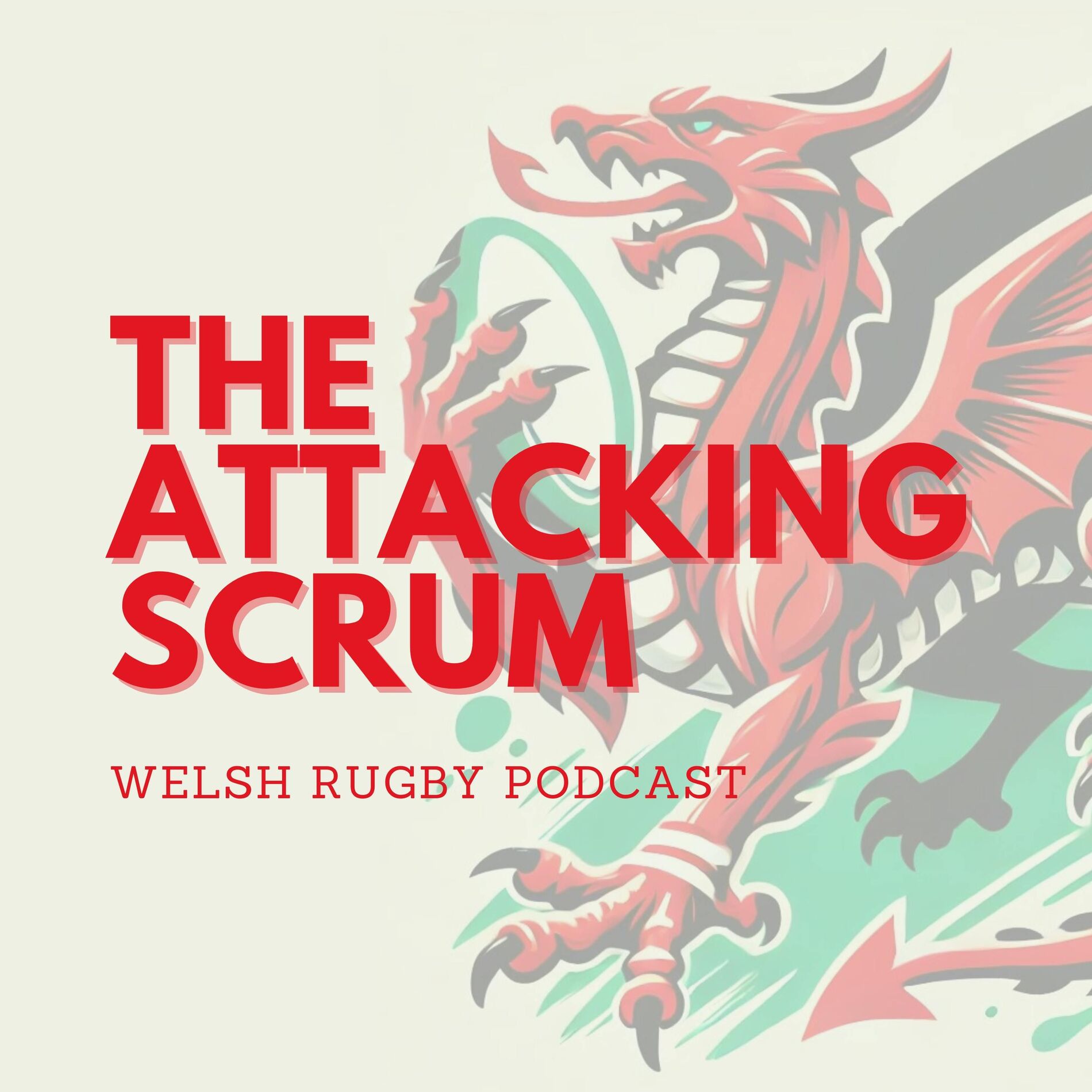 Show cover of Attacking Scrum - Wales Rugby Podcast for Welsh Rugby fans