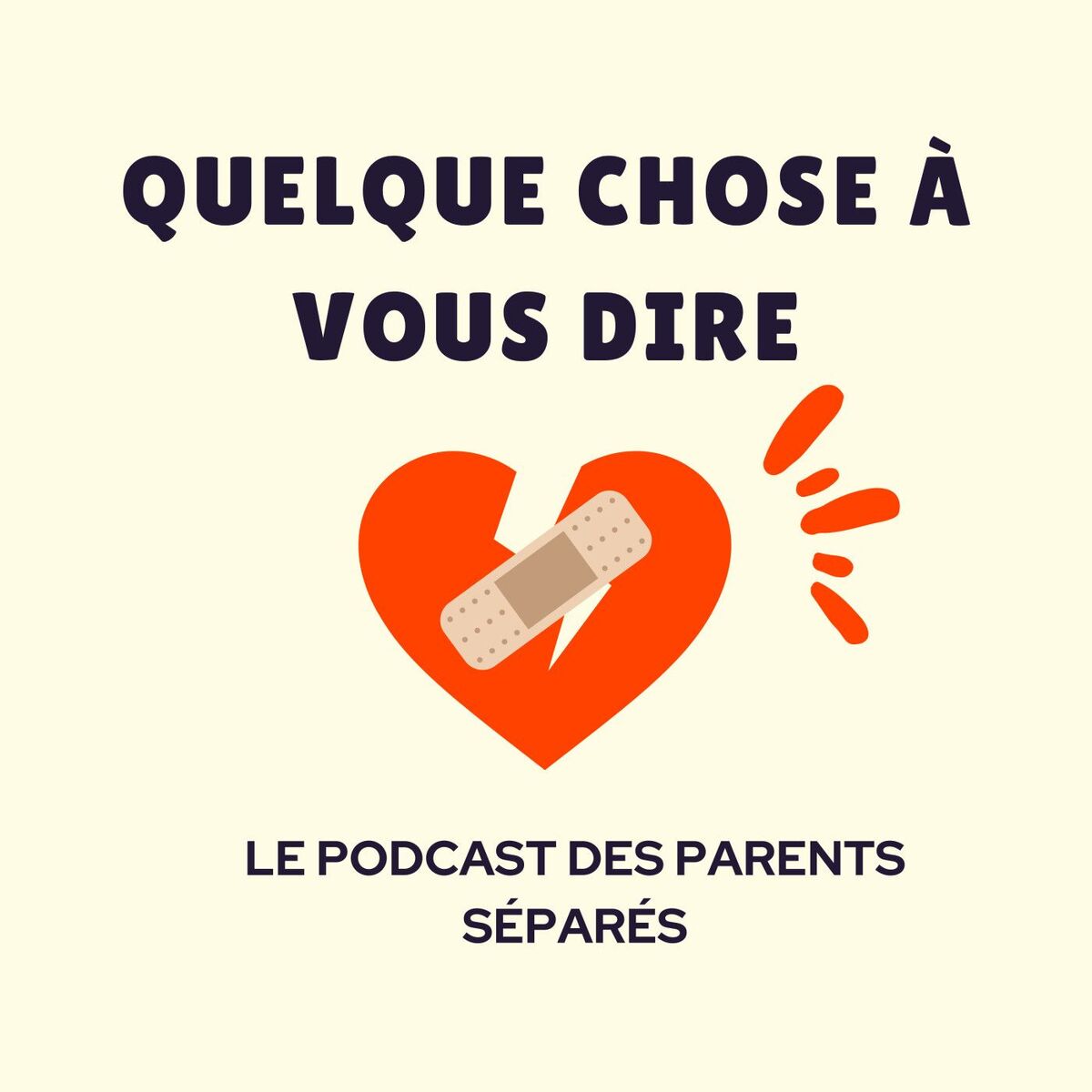 Show cover of Quelque chose à vous dire- le podcast des parents séparés
