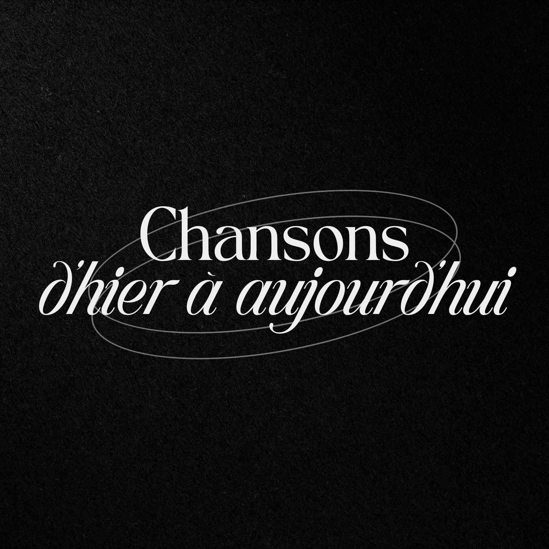Show cover of Chansons d'hier à aujourd'hui