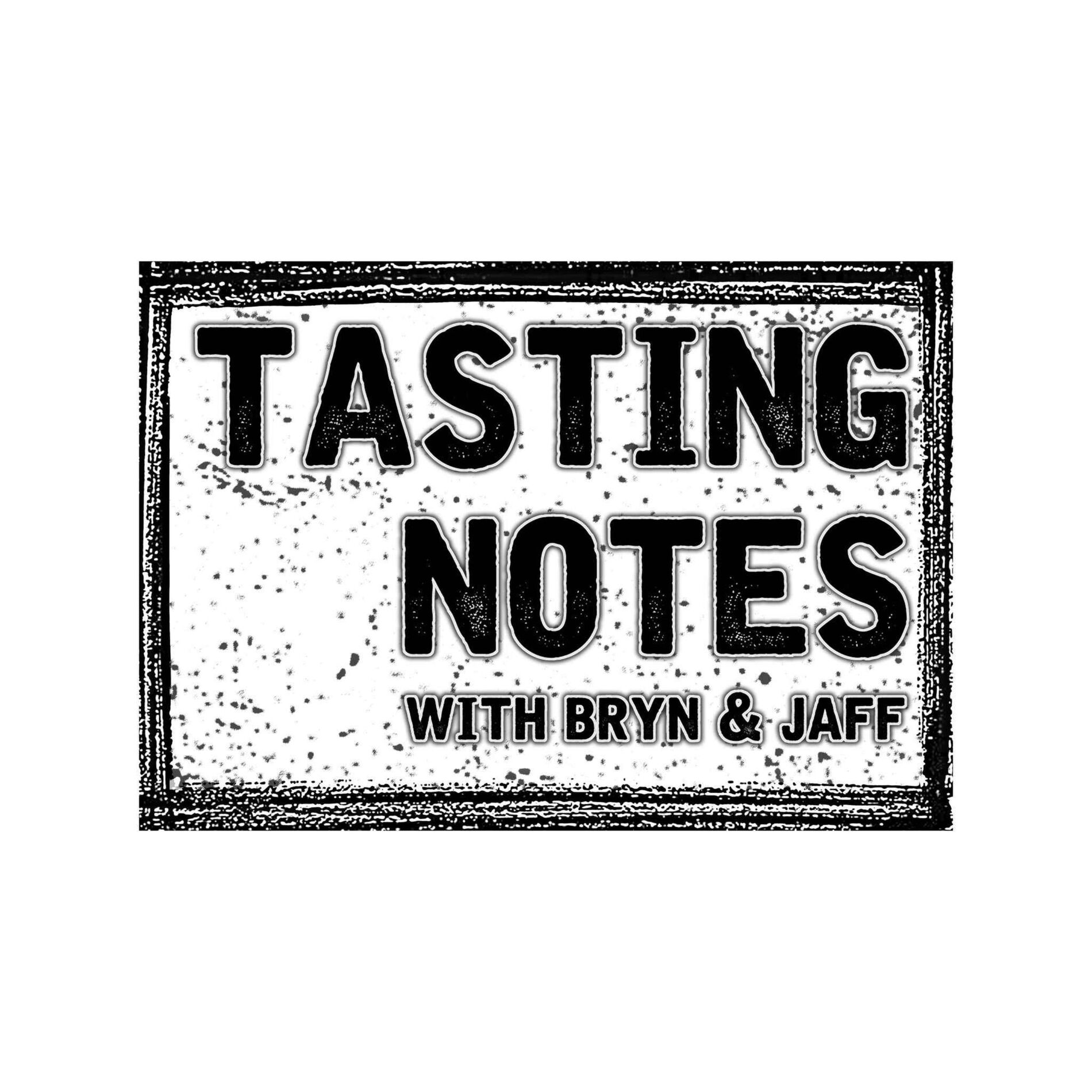 Show cover of Tasting Notes - With Bryn and Jaff