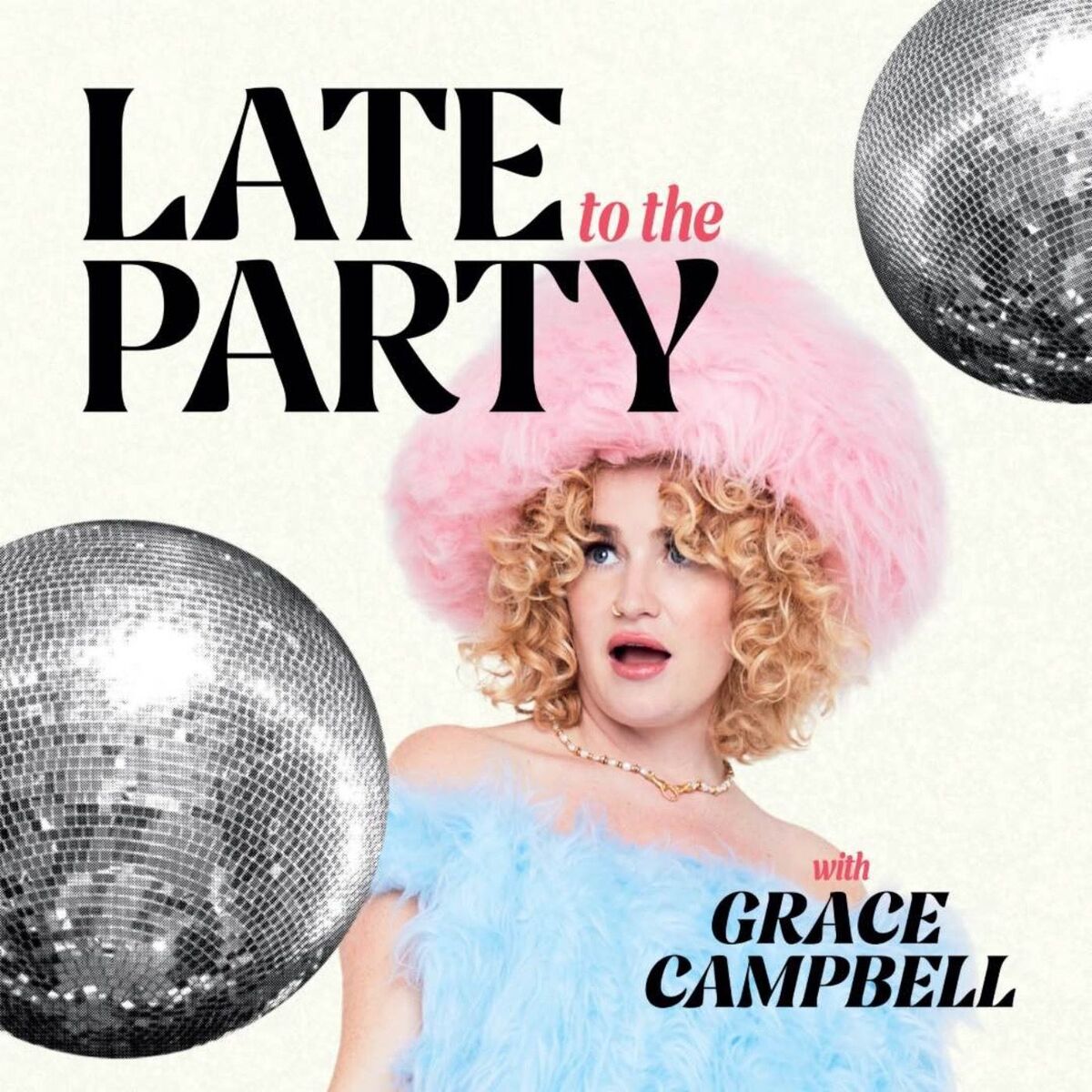 Show cover of Late To The Party With Grace Campbell