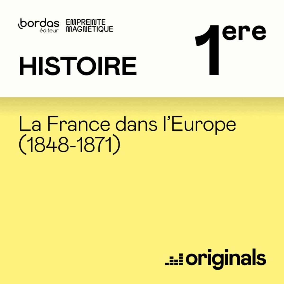 Show cover of Histoire : La France dans l'Europe (1848-1871)