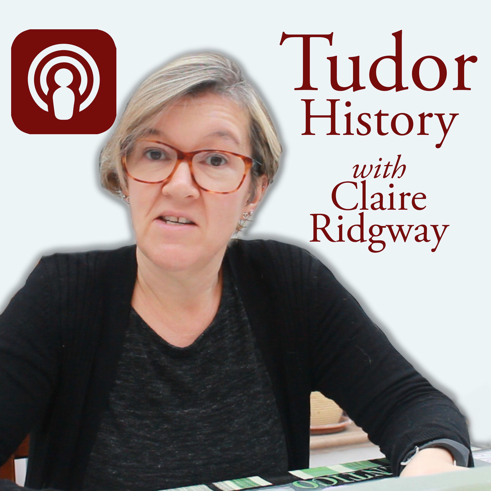 Show cover of Tudor History with Claire Ridgway