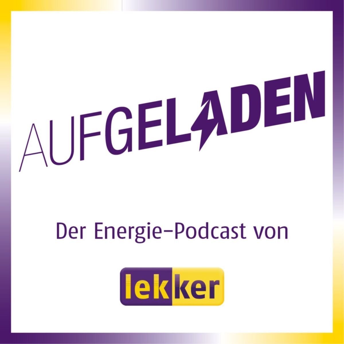 Show cover of Aufgeladen - Der Energie-Podcast von lekker
