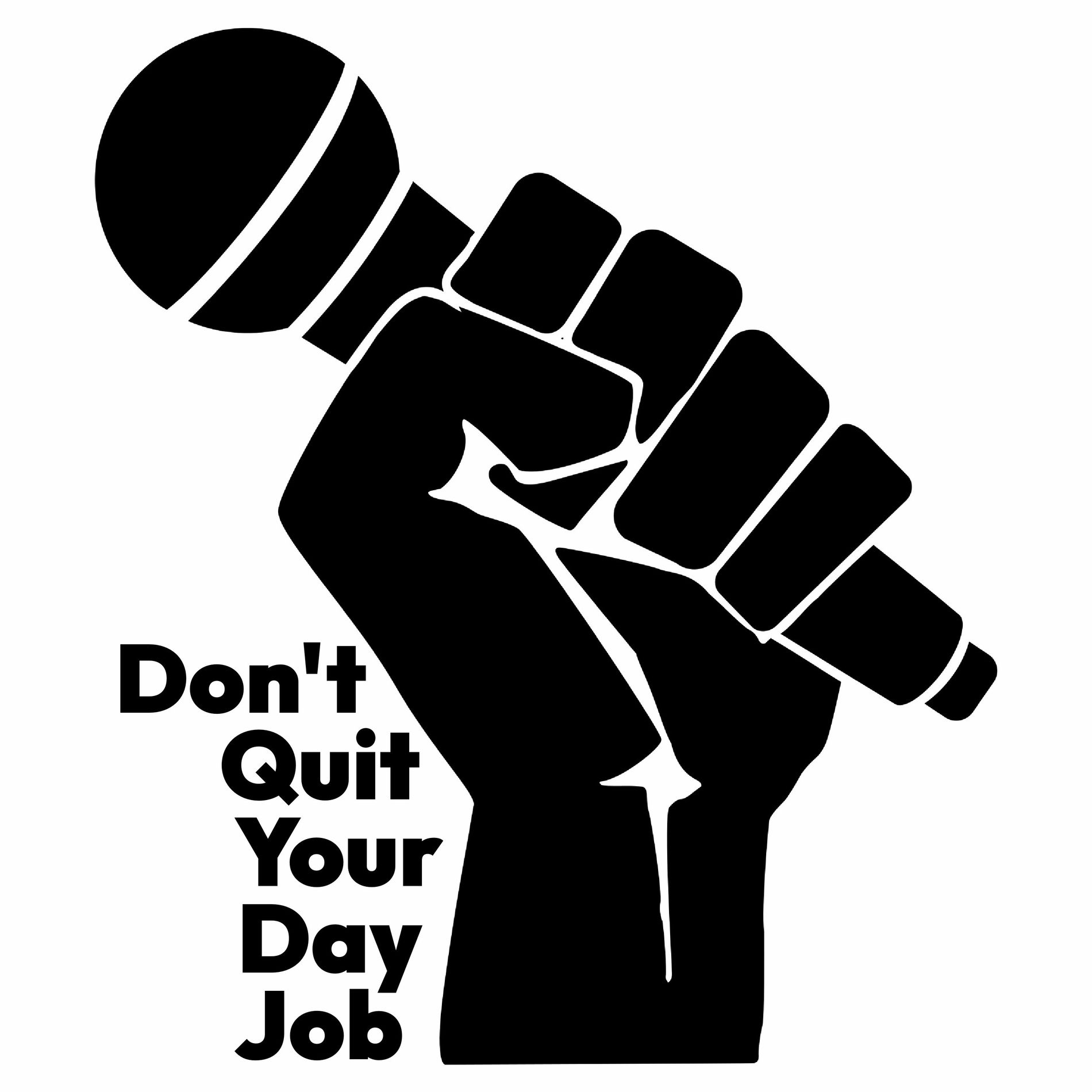 Show cover of Don't Quit Your Day Job: The Podcas
