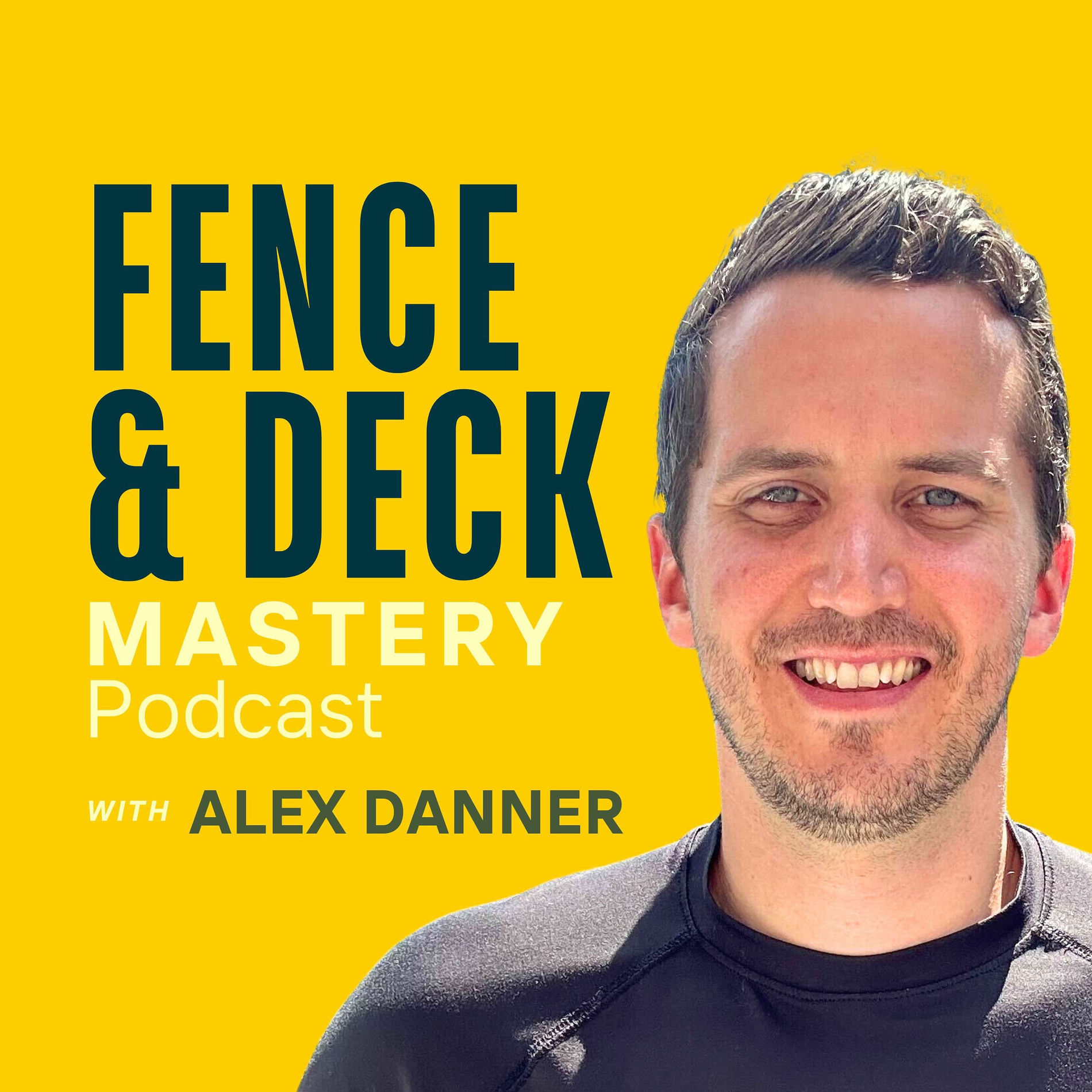 Show cover of Fence & Deck Mastery Podcast