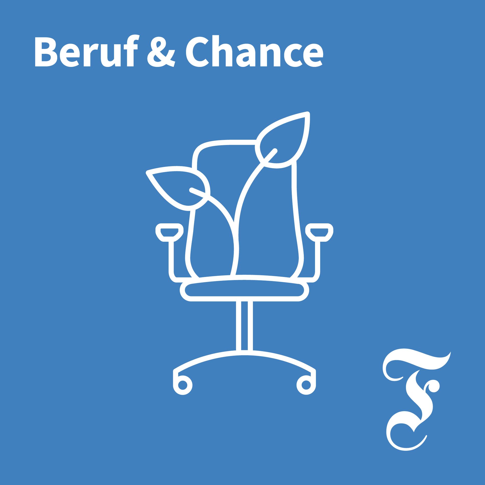 Show cover of F.A.Z. Beruf & Chance – Wie Arbeit glücklich macht