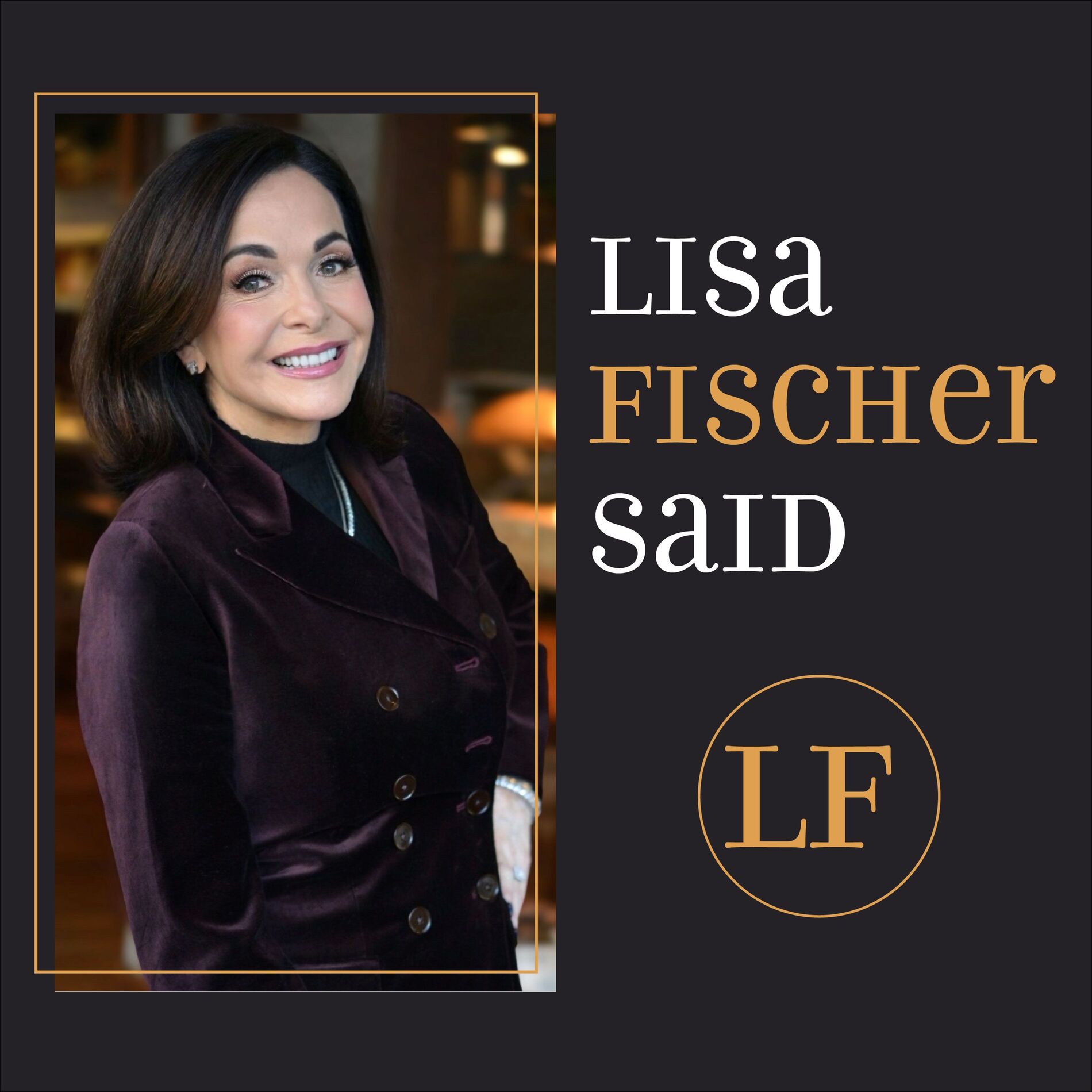 Show cover of The Lisa Fischer Said Podcast