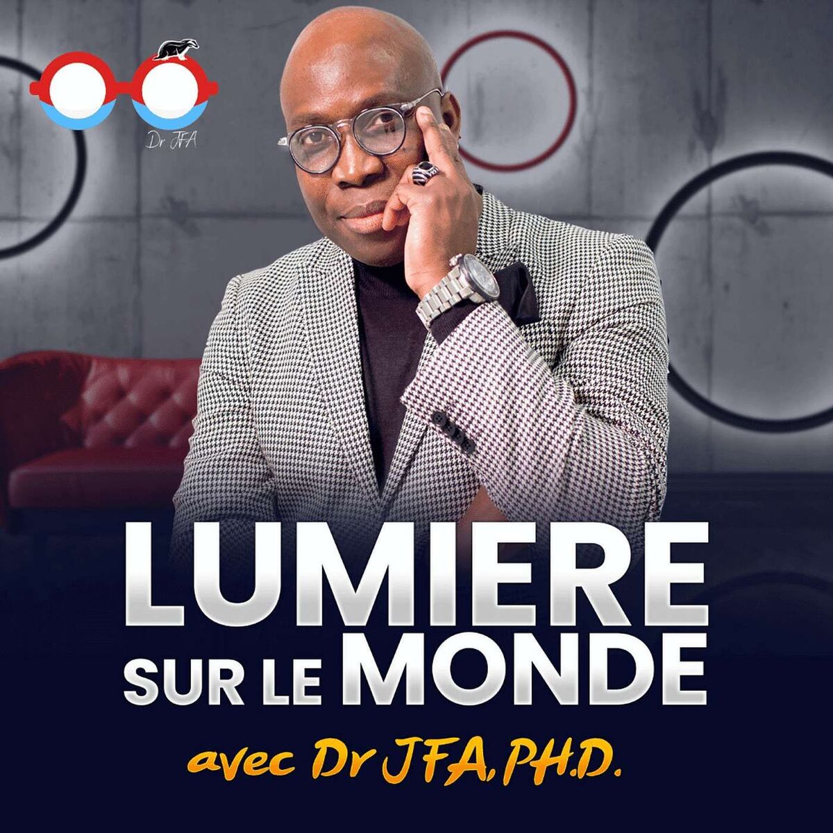 Show cover of Dr JFA, PH.D: Lumière sur le monde