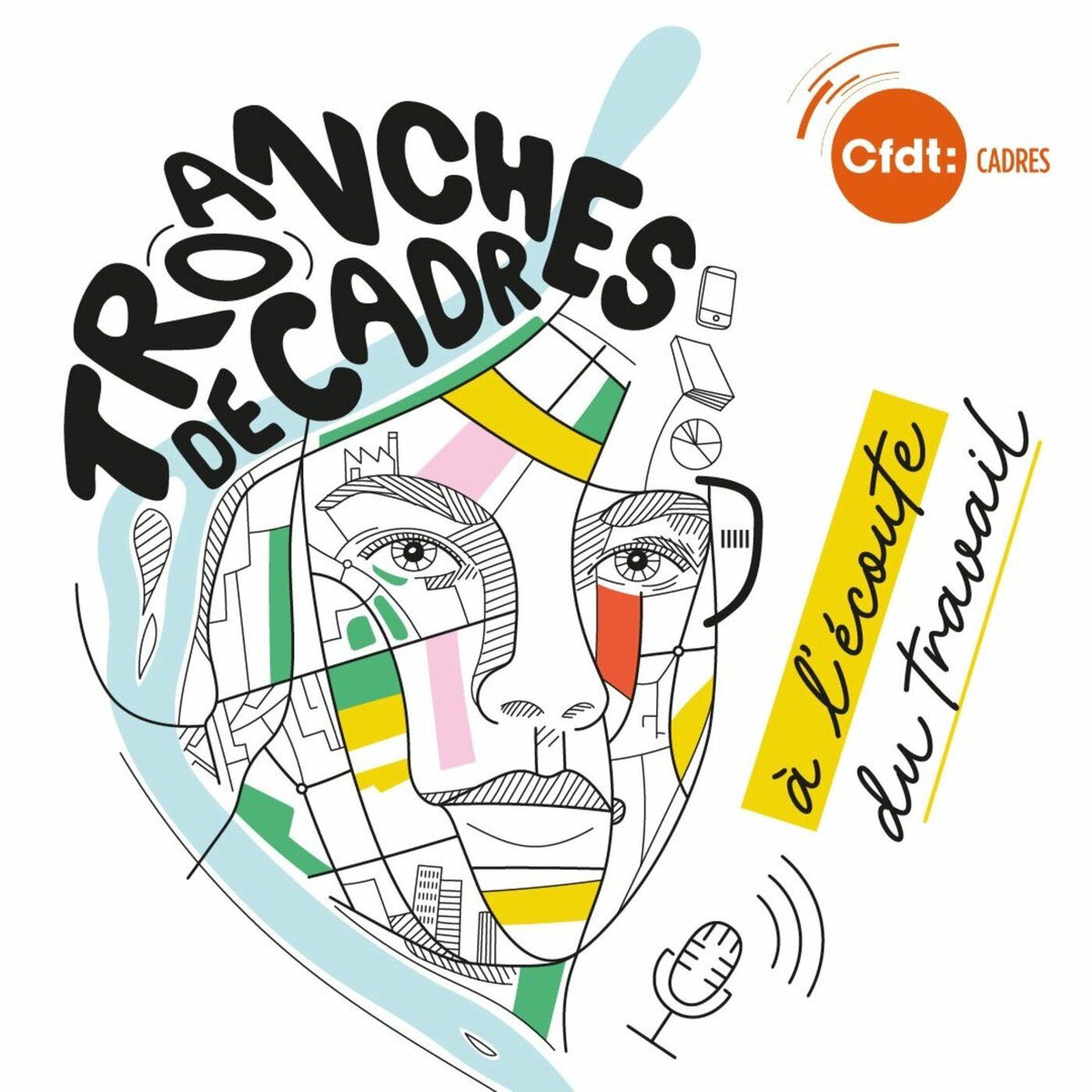 Show cover of Tronches de Cadres | À l'écoute du travail