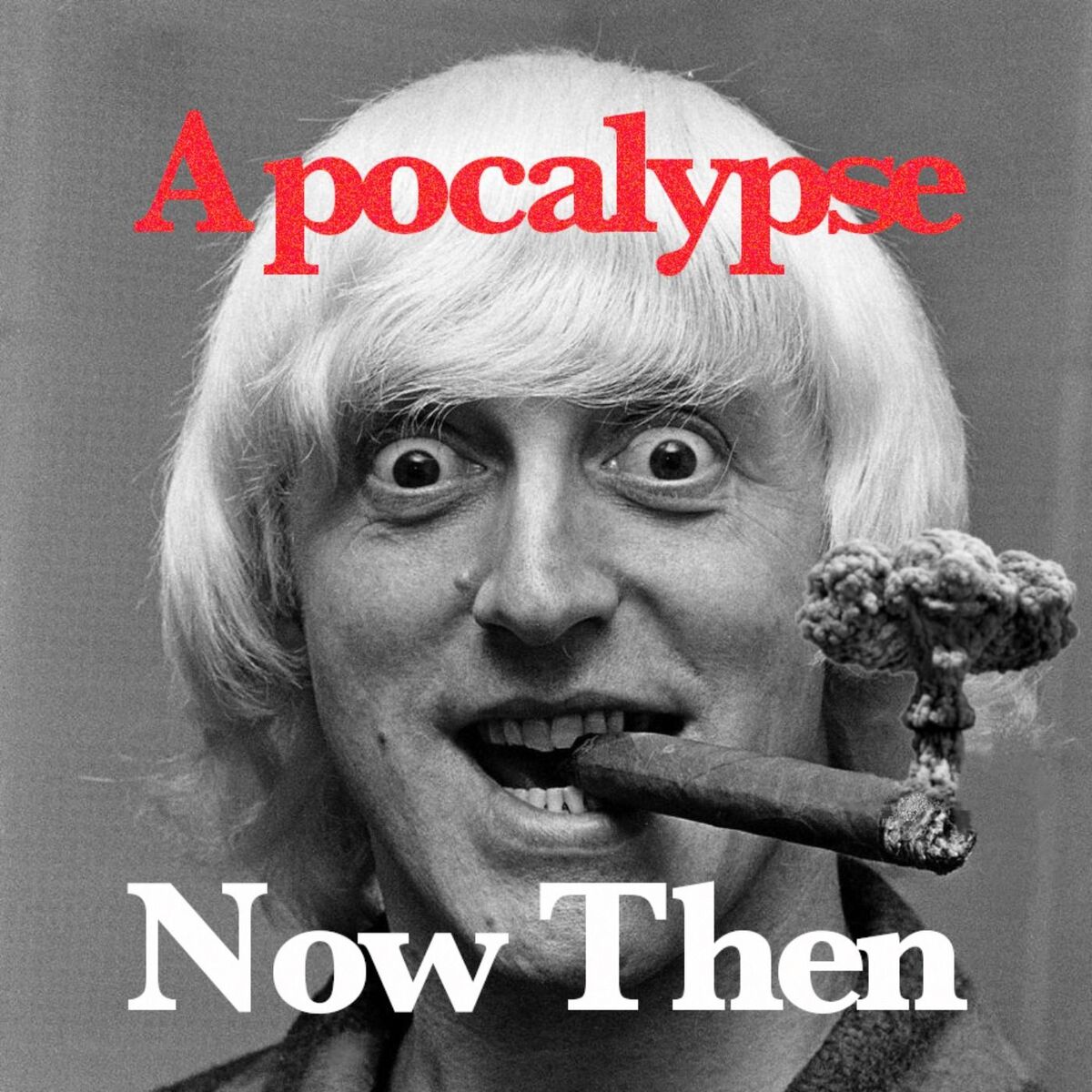 Show cover of Apocalypse Now Then