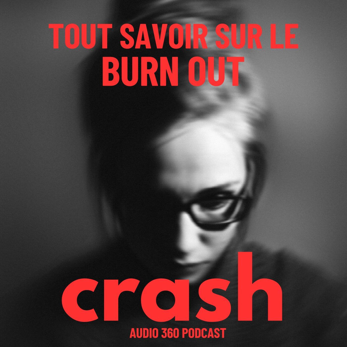 Show cover of Crash, tout savoir sur le burn out
