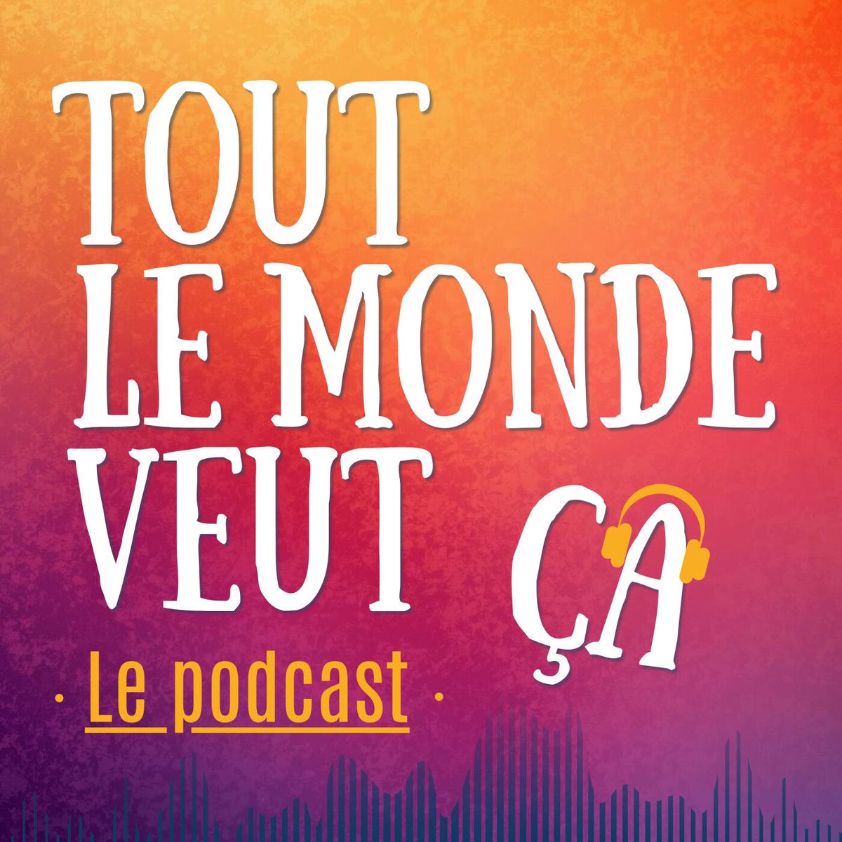 Show cover of TOUT LE MONDE VEUT ÇA - Le podcast pour les hypersensibles