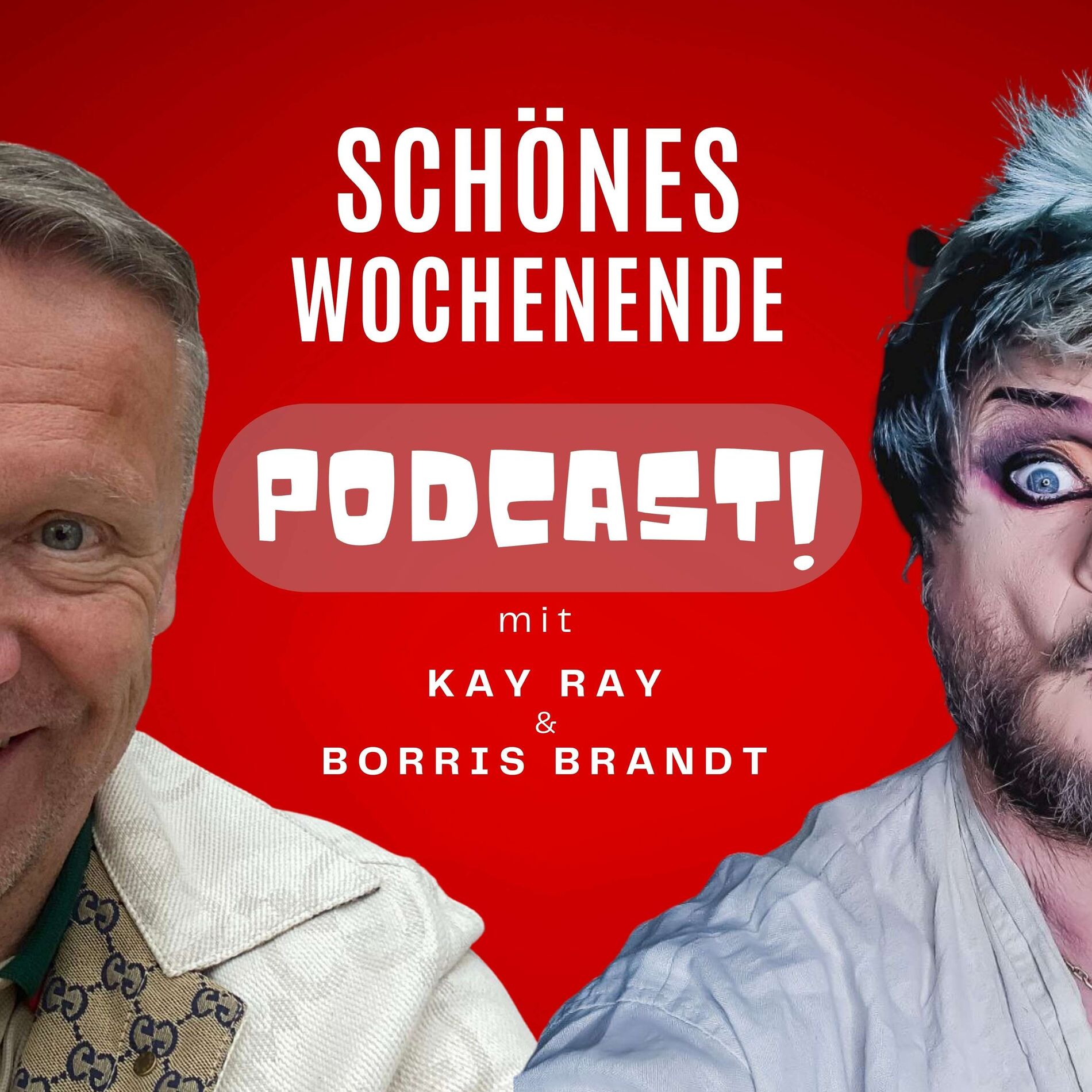 Show cover of Schönes Wochenende! Der Podcast mit Borris Brandt und Kay Ray
