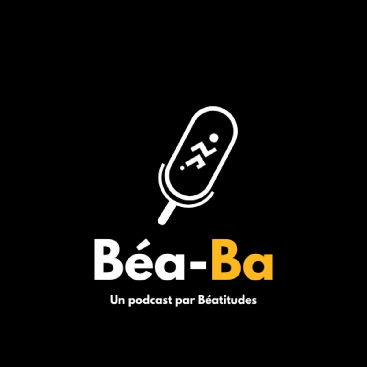 Show cover of Béa-Ba, le podcast sur le sport et le mindset !