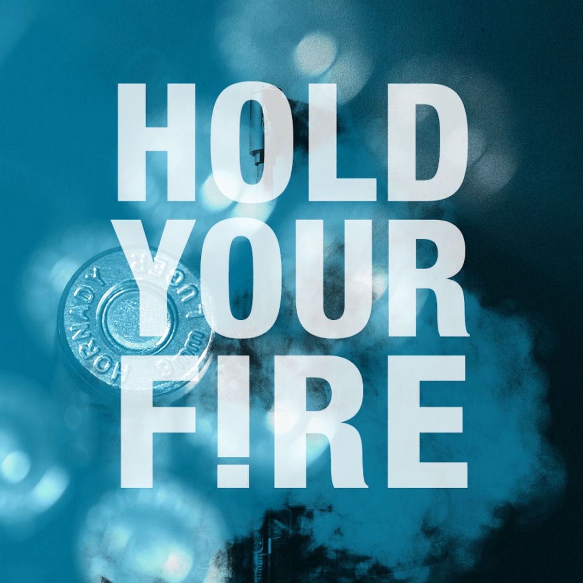 Show cover of Hold Your Fire!