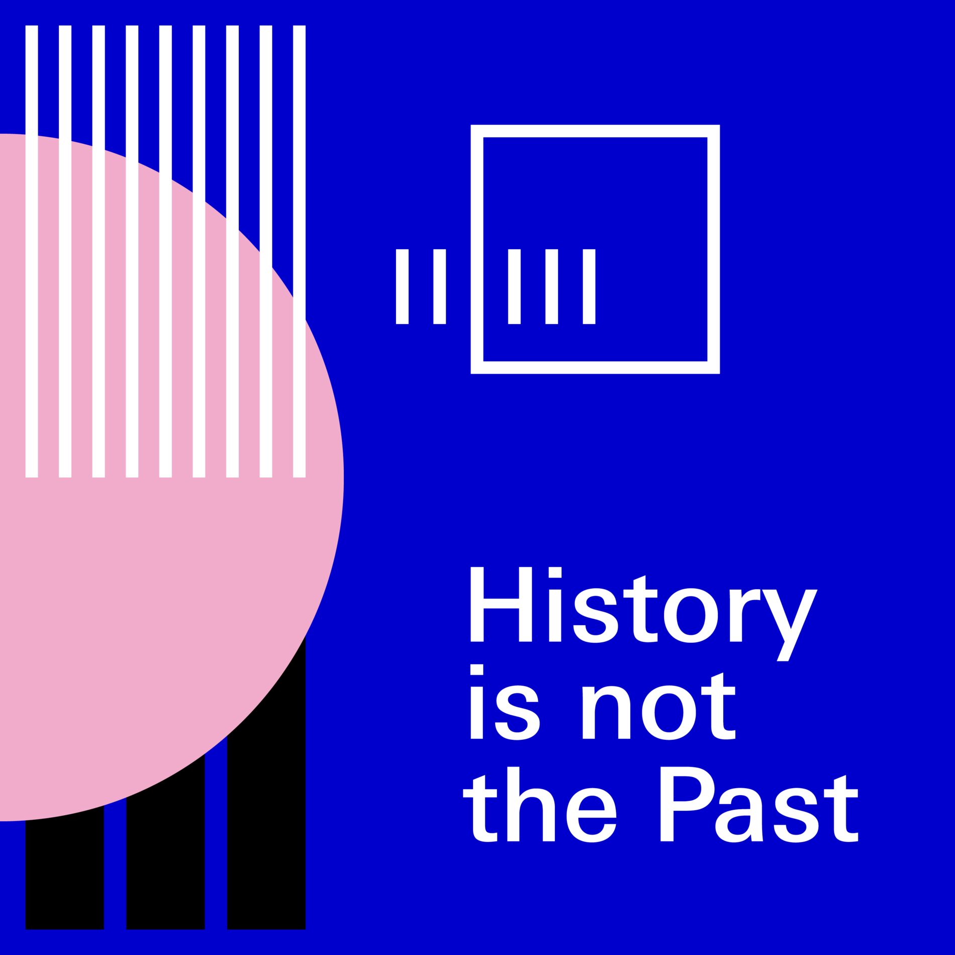 Show cover of History is not the Past