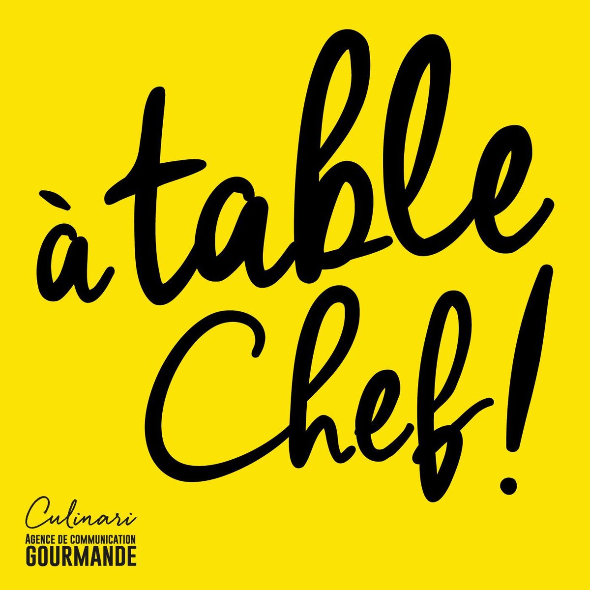 Show cover of PODCAST CULINAIRE  À Table Chef !