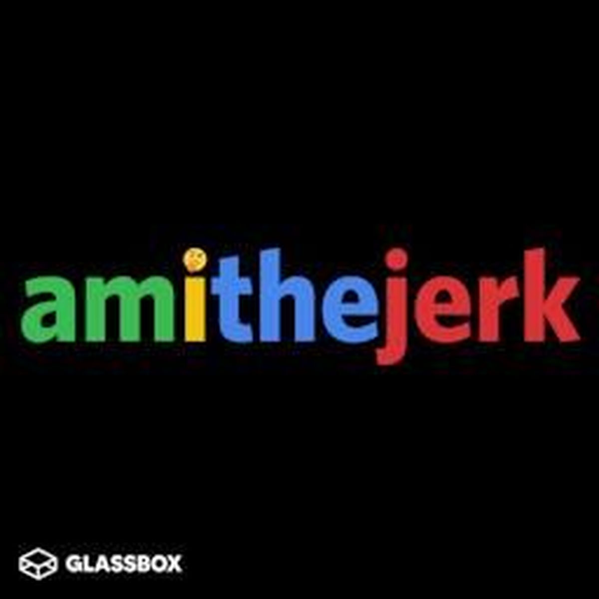 Show cover of Am I the Jerk?