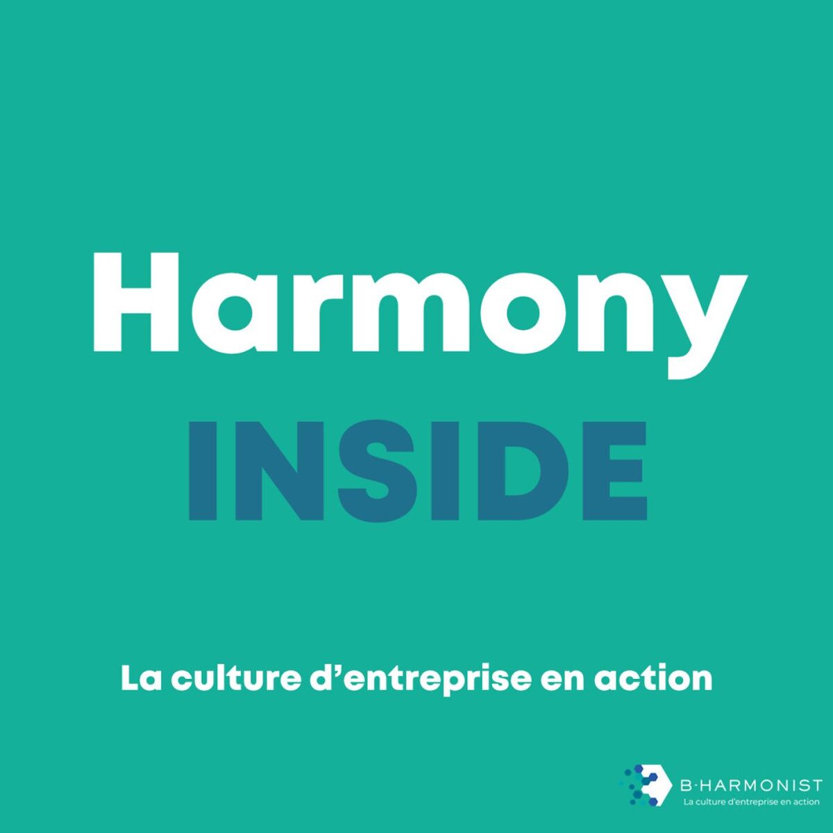 Show cover of Harmony Inside - La culture d'entreprise en action !
