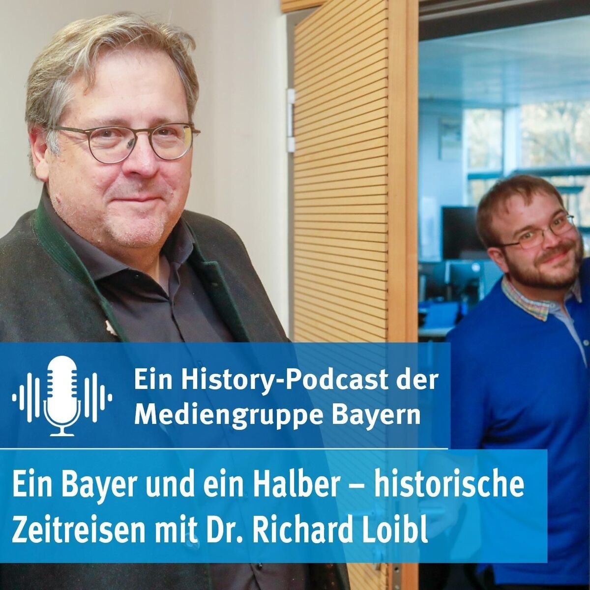 Show cover of Ein Bayer und ein Halber – historische Zeitreisen mit Dr. Richard Loibl