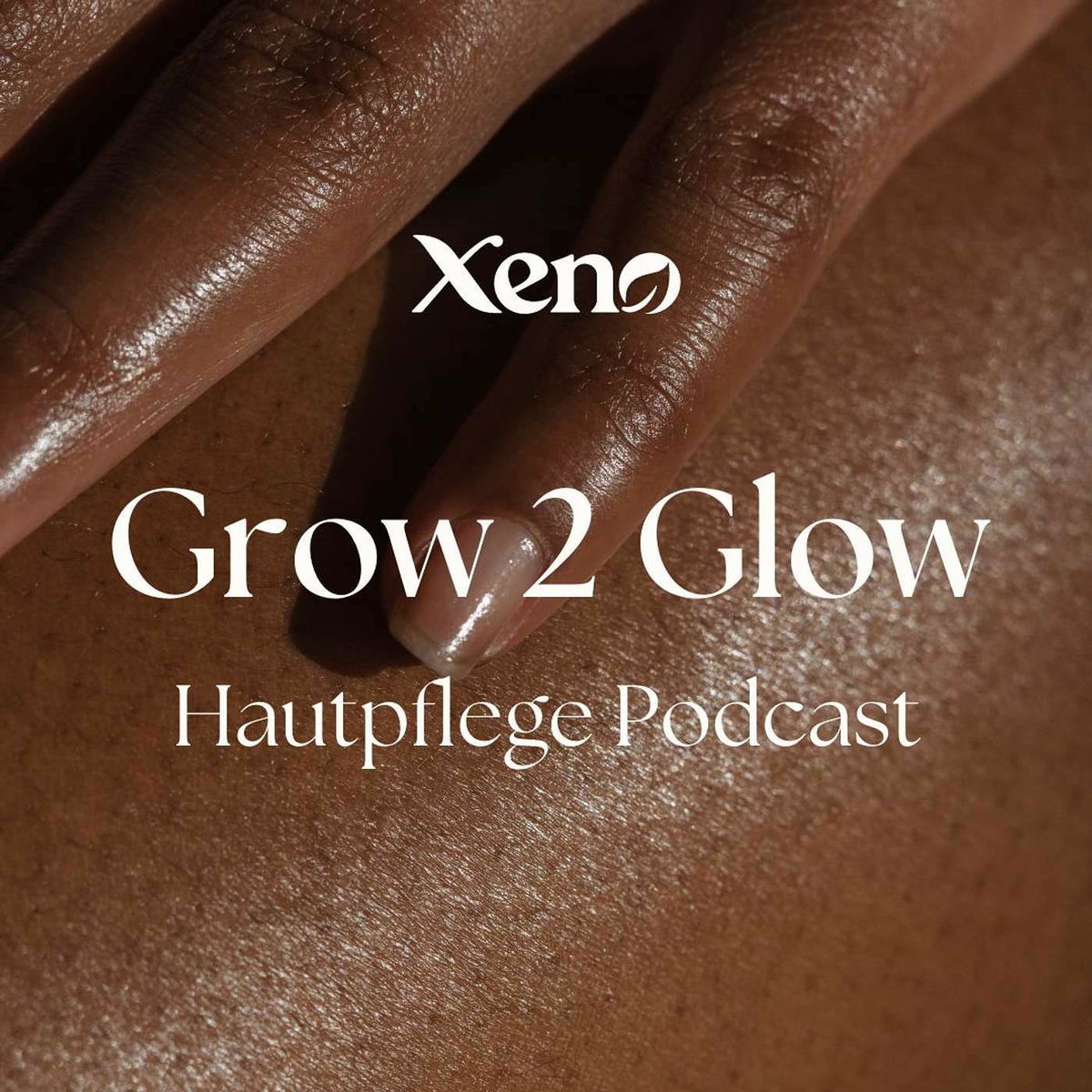 Show cover of Grow 2 Glow - Hautpflege-Podcast von Xeno