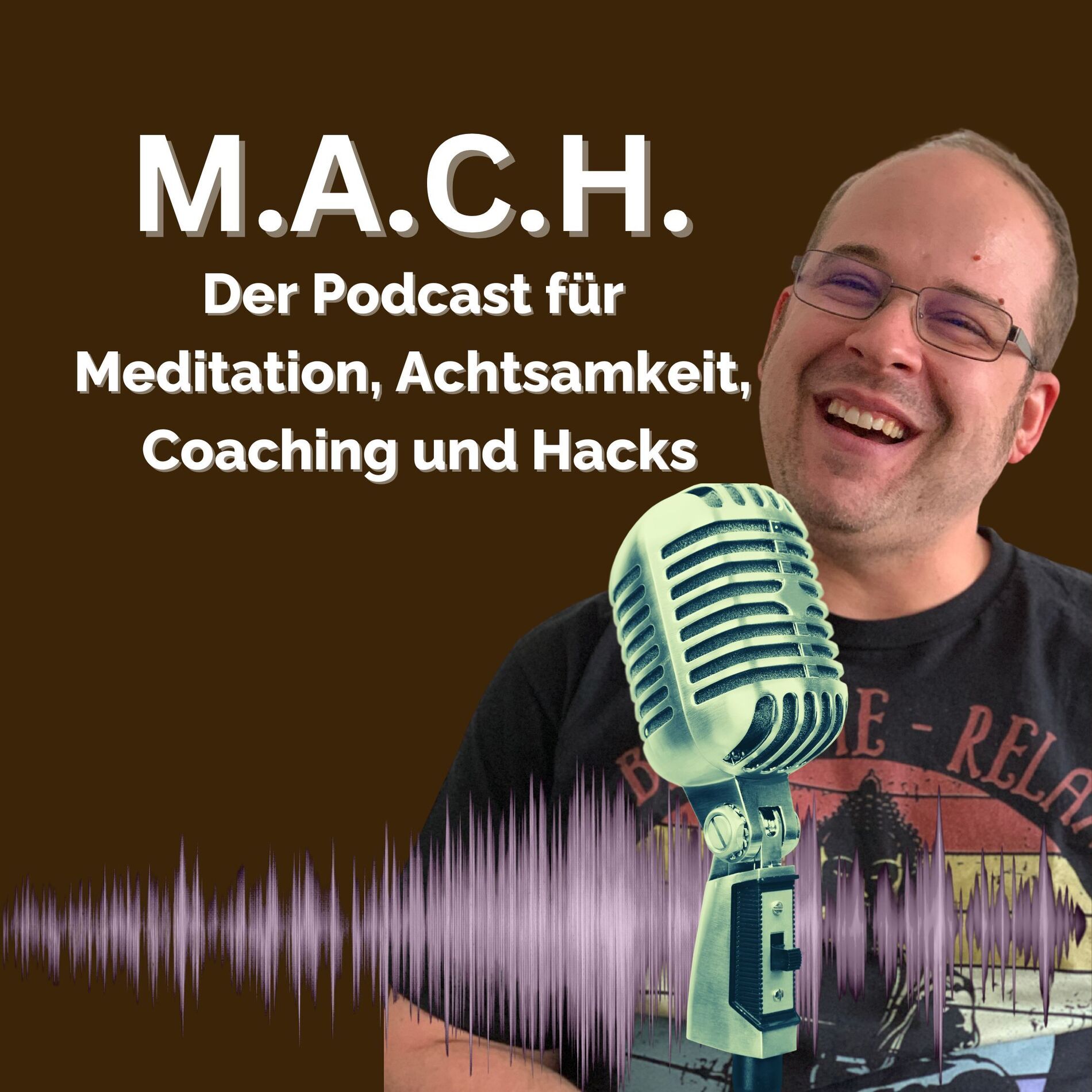 Show cover of M.A.C.H. - Meditation, Achtsamkeit, Coaching und Hacks