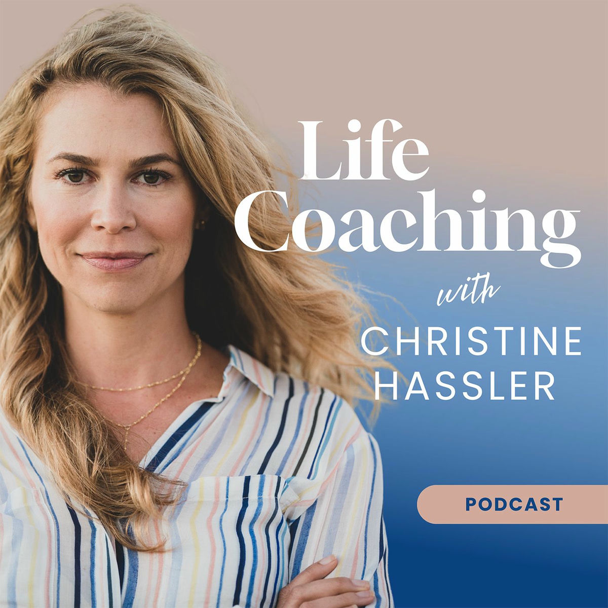 Show cover of Life Coaching with Christine Hassler