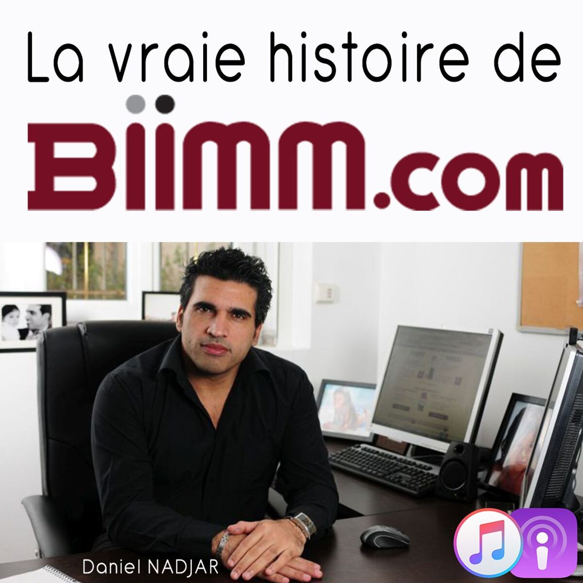 Show cover of La vraie et folle histoire de BIIMM.com avec Daniel NADJAR