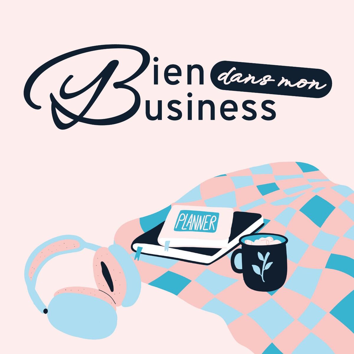 Show cover of Bien Dans Mon Business