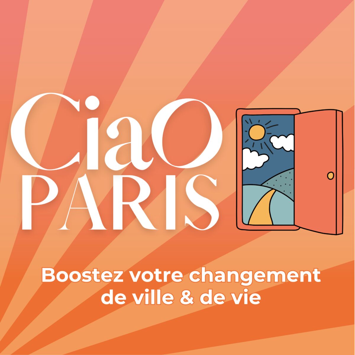 Show cover of Ciao Paris, boostez votre changement de ville et de vie.