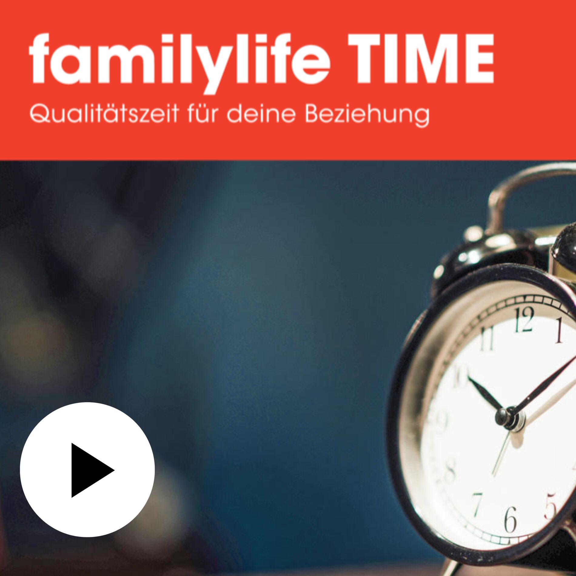 Show cover of familylife TIME - Qualitätszeit für deine Beziehung - Der Podcast von FAMILYLIFE