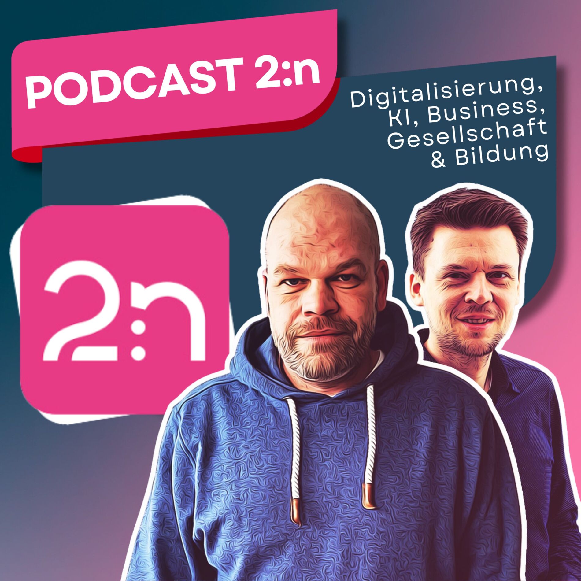 Show cover of Podcast 2:n - Digitalisierung, Business, Gesellschaft und Bildung
