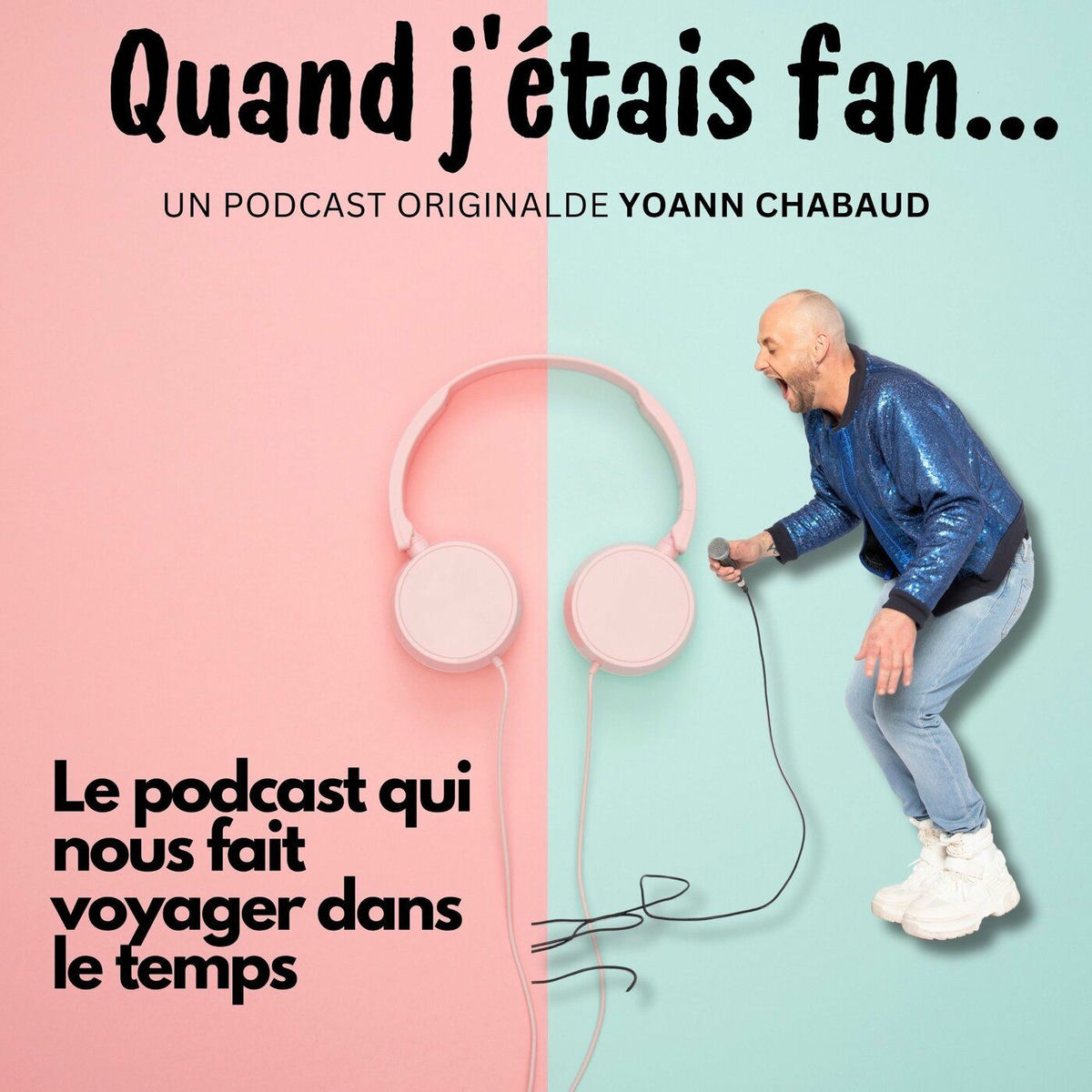 Show cover of Quand j'étais fan, le Podcast