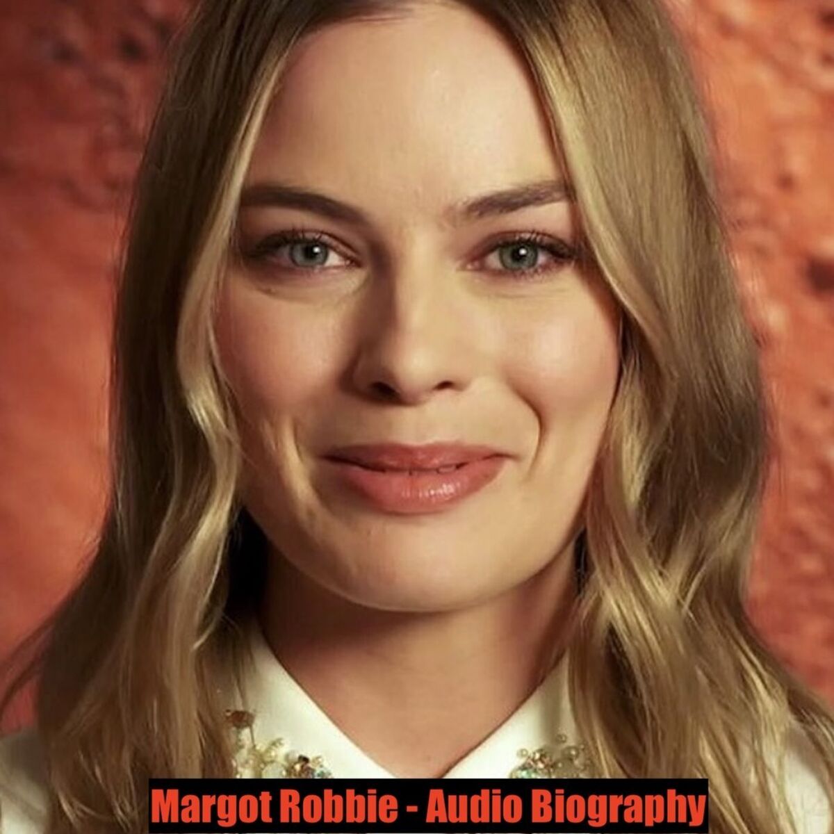Show cover of Margot Robbie - Audio Biography
