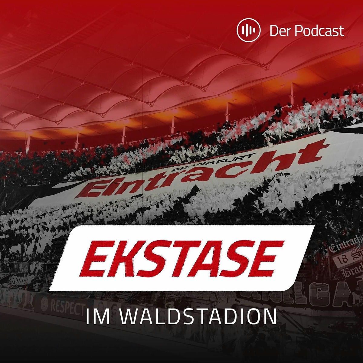Show cover of Ekstase im Waldstadion - Eintracht im Herzen, Ekstase im Ohr!