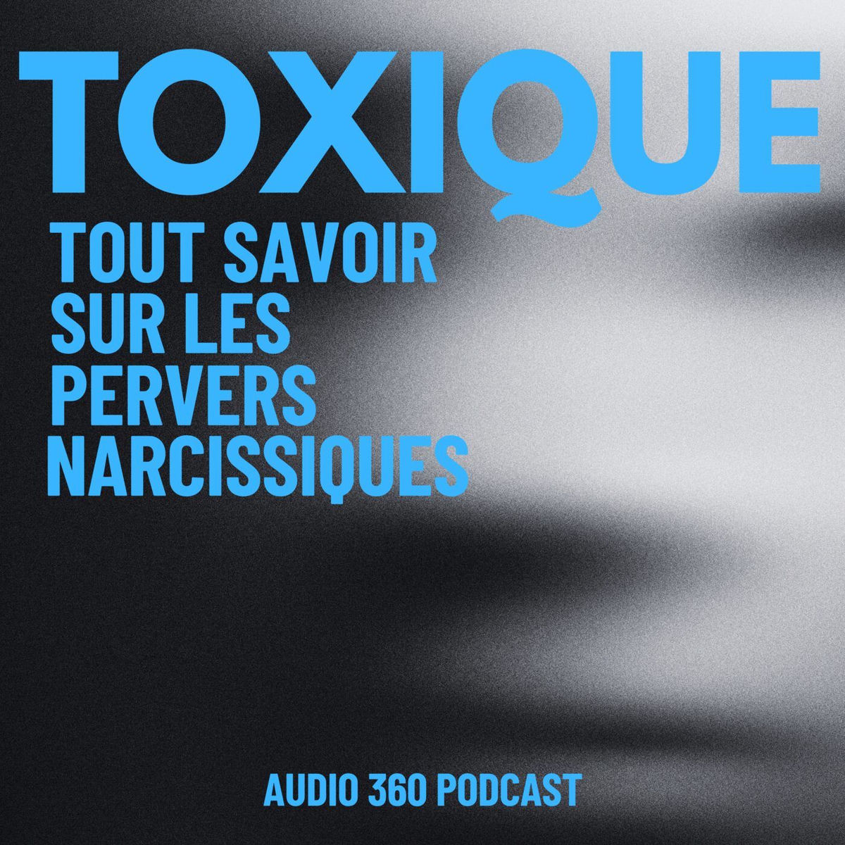 Show cover of Toxique - Tout savoir sur les pervers narcissiques