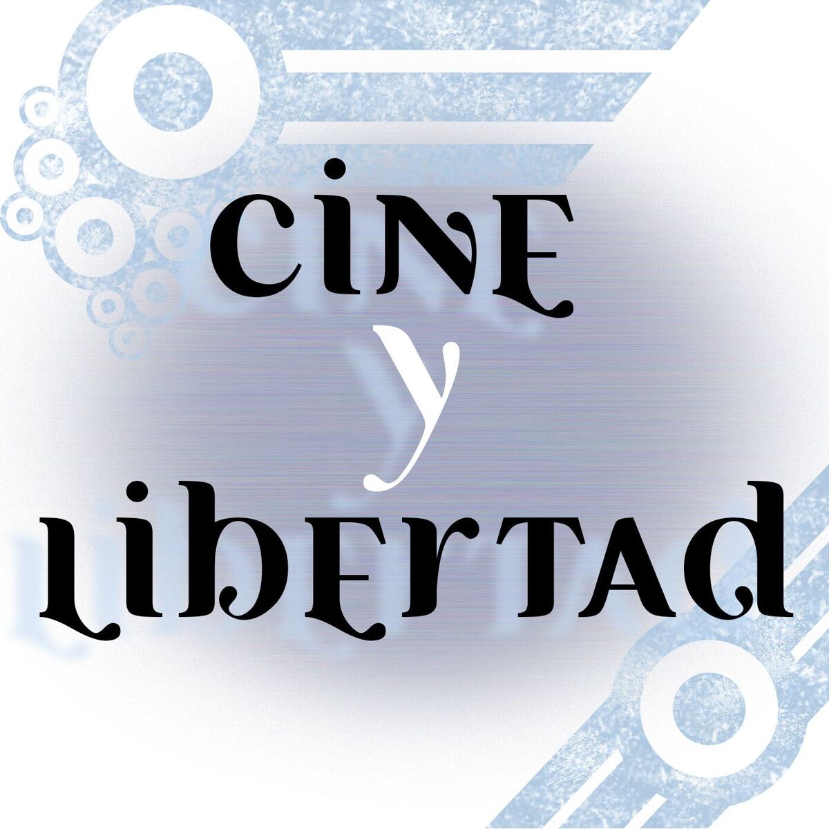 Show cover of Cine y Libertad