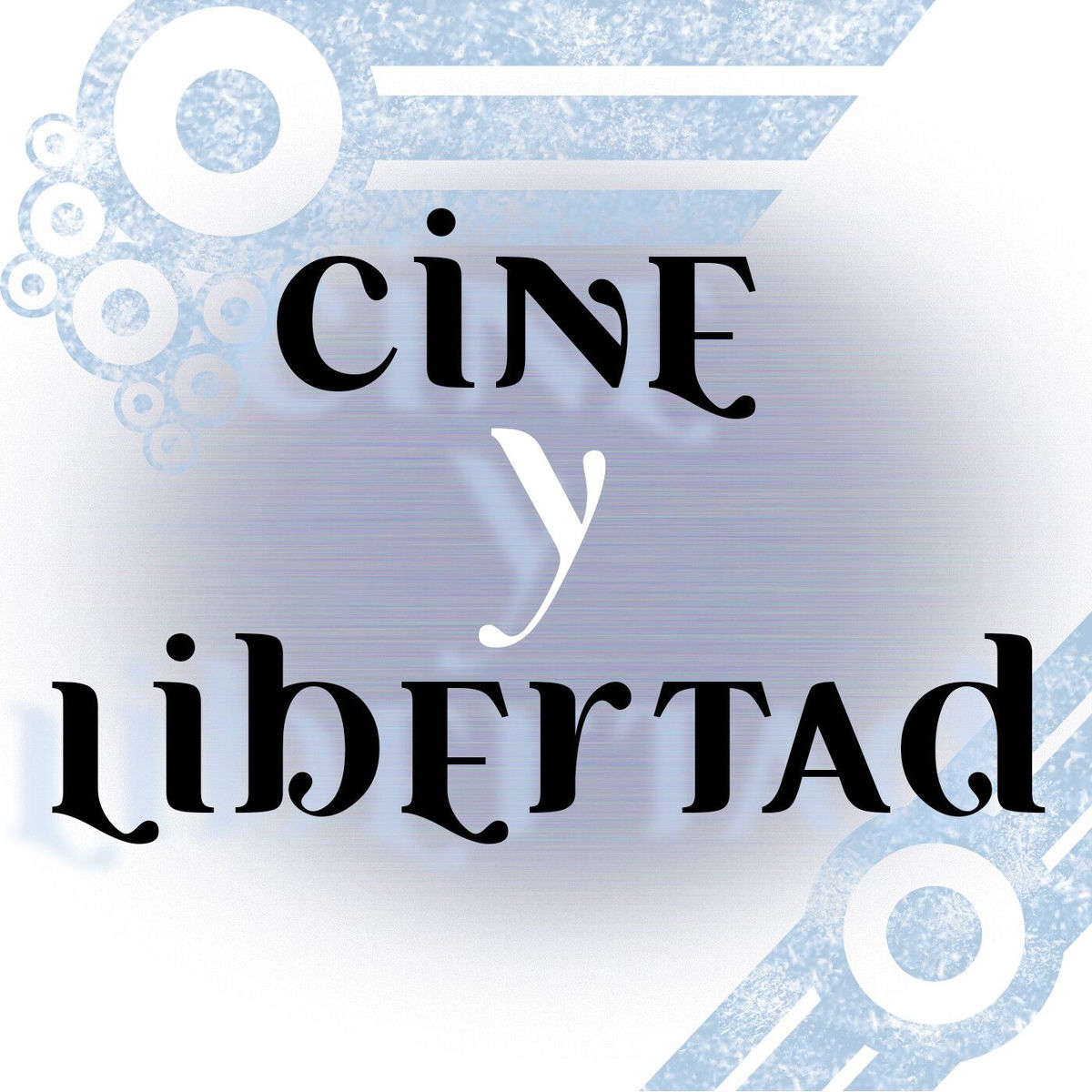 Show cover of Cine y Libertad.
