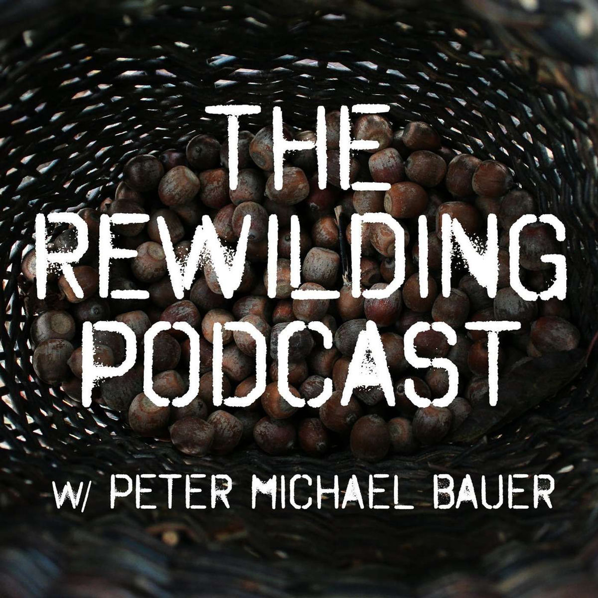 Show cover of The Rewilding Podcast w/ Peter Michael Bauer