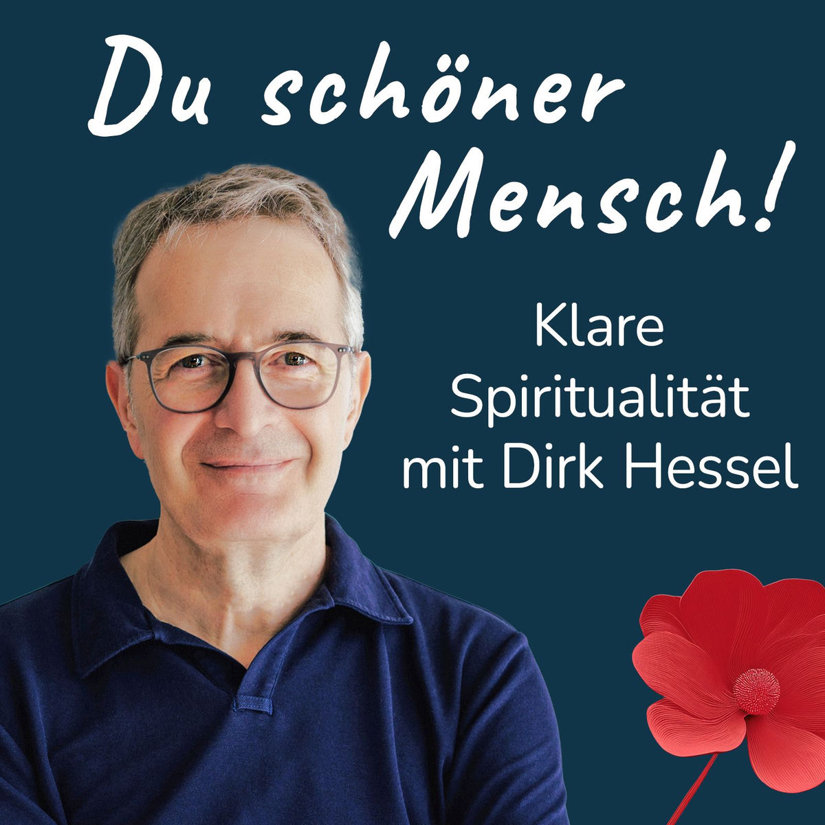 Show cover of Du schöner Mensch! – Klare Spiritualität mit Dirk Hessel